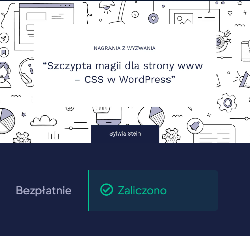 Certyfikat ukończenia wyzwania "Szczypta magii dla strony www — CSS w WordPress"